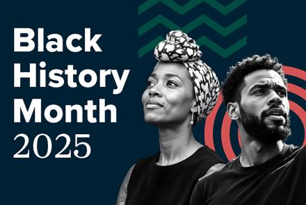 Graphic illustration: the text reads Black History Month 2025 with a Black woman looking skyward and a Black Man raising his fist to the sky.